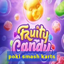 poki smash karts